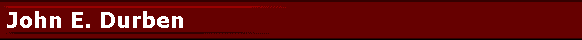  John E. Durben 