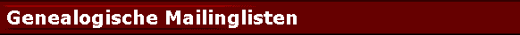  Genealogische Mailinglisten 
